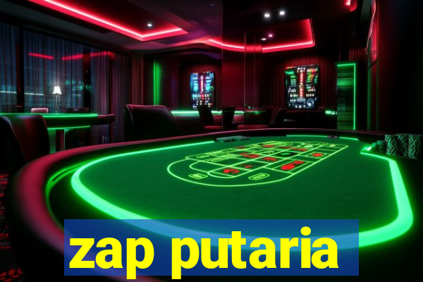 zap putaria